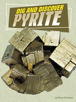 cover image of Dig and Discover Pyrite